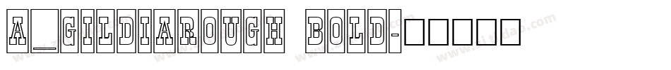 a_GildiaRough Bold字体转换